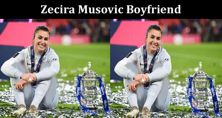 Latest News Zecira Musovic Boyfriend