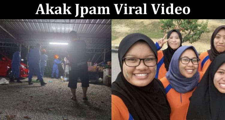 Latest News Akak Jpam Viral Video