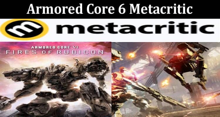 Latest News Armored Core 6 Metacritic