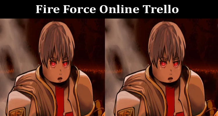 Latest News Fire Force Online Trello