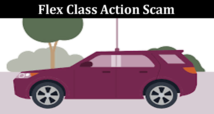 Latest News Flex Class Action Scam
