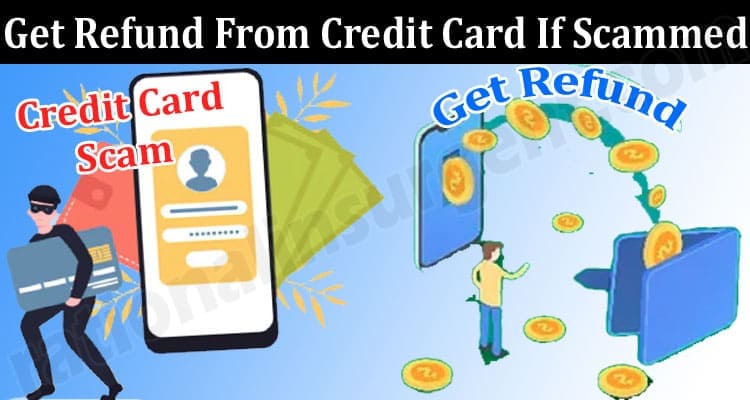 Latest News How To Get Refund From Credit Card If Scammed