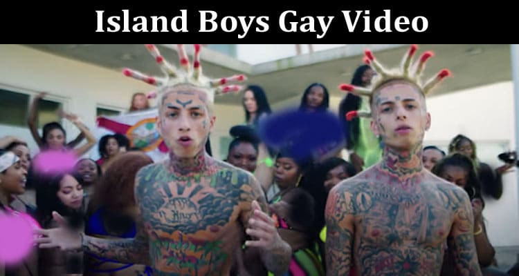 Latest News Island Boys Gay Video