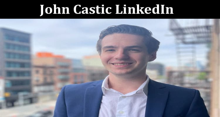 Latest News John Castic Linkedin