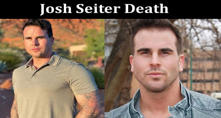 Latest News Josh Seiter Death