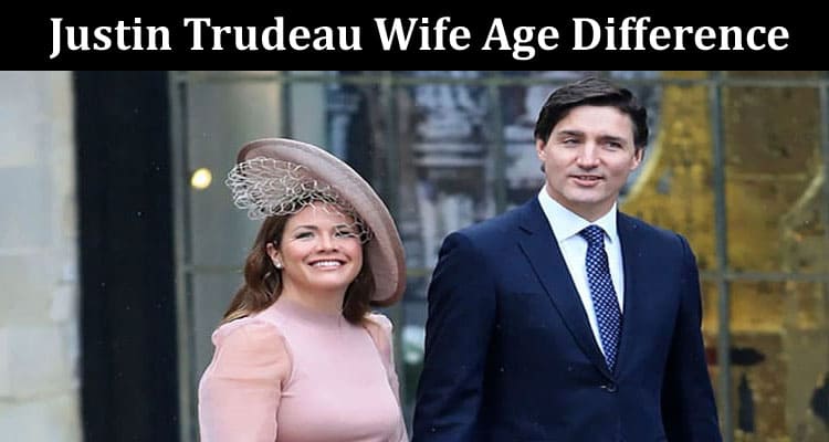 Latest News Justin Trudeau Wife Age Difference