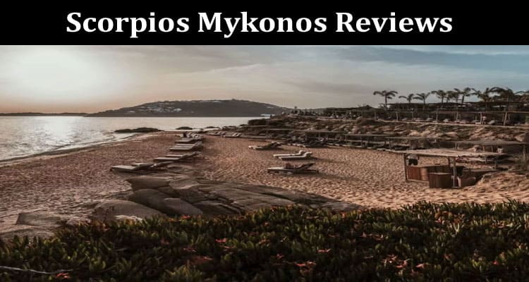 Latest News Scorpios Mykonos Reviews