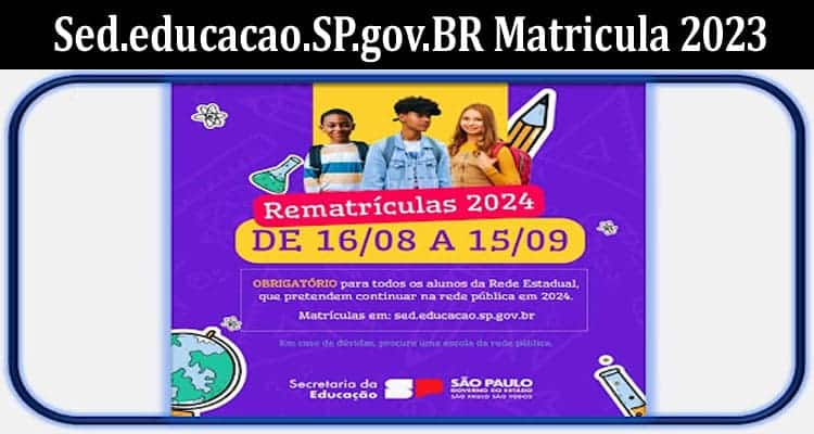 Latest News Sed.educacao.SP.gov.BR Matricula 2023