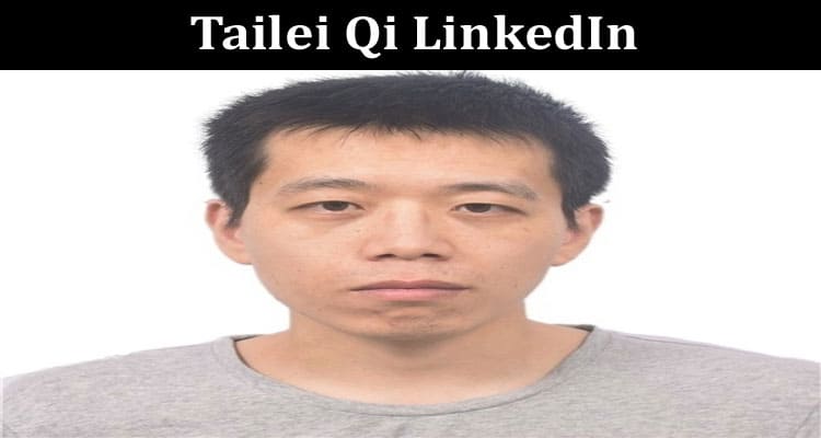 Latest News Tailei Qi LinkedIn