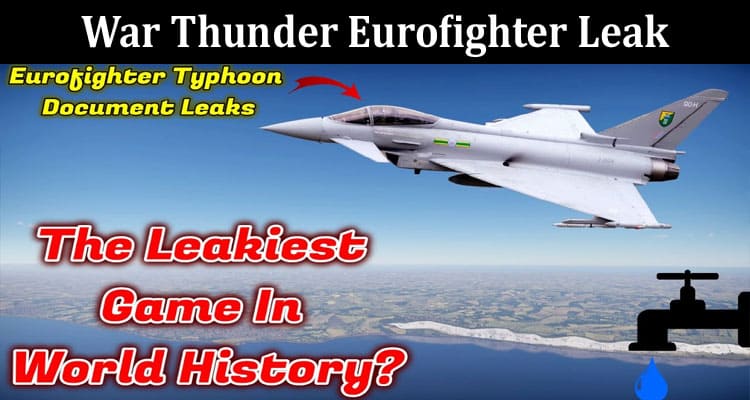 Latest News War Thunder Eurofighter Leak