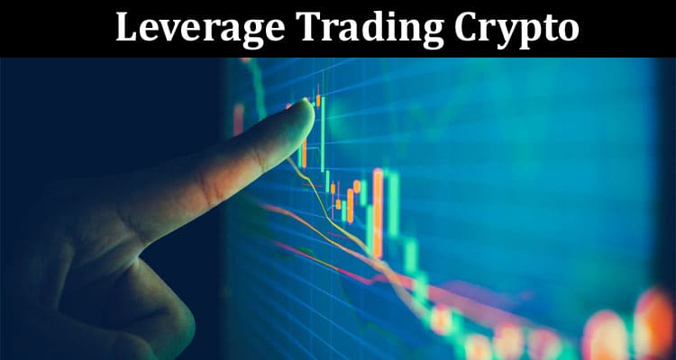 About General Information Leverage Trading Crypto