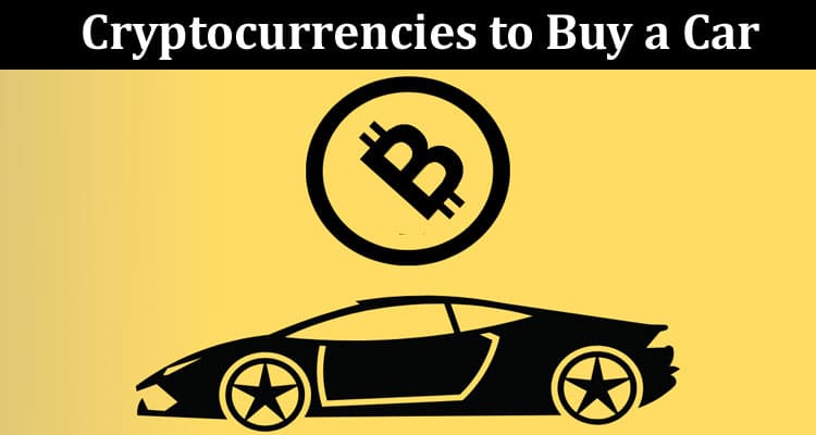 Can You Use Cryptocurrencies to Buy a Car