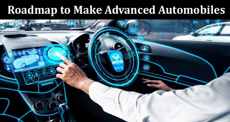 Complete Information A New Roadmap to Make Advanced Automobiles