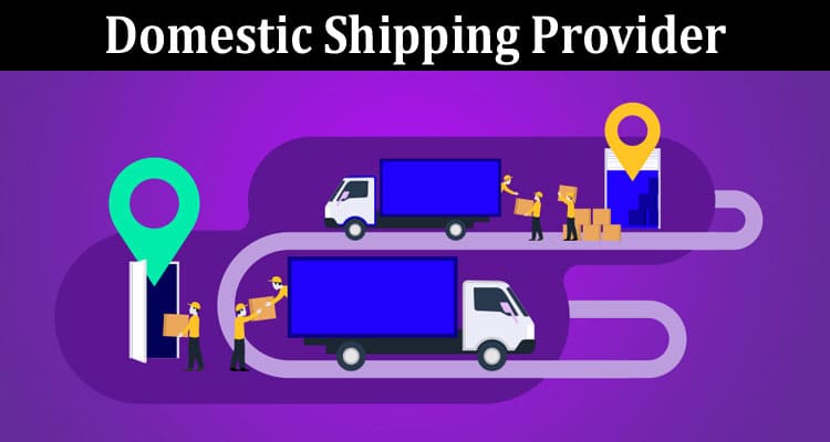 How to Choose the Right Domestic Shipping Provider