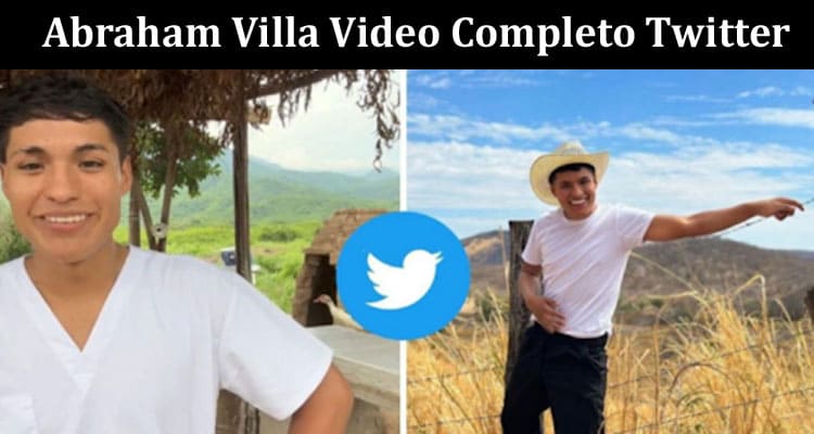 Latest News Abraham Villa Video Completo Twitter
