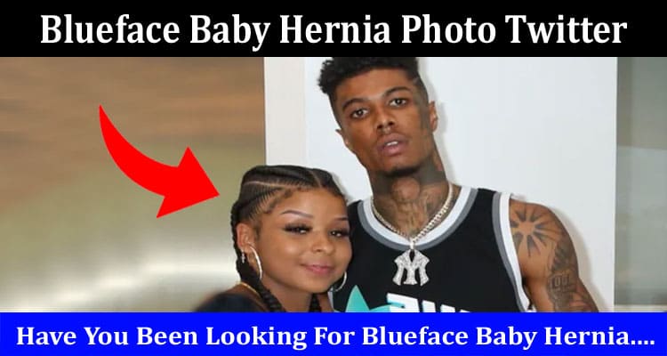 Latest News Blueface Baby Hernia Photo Twitter