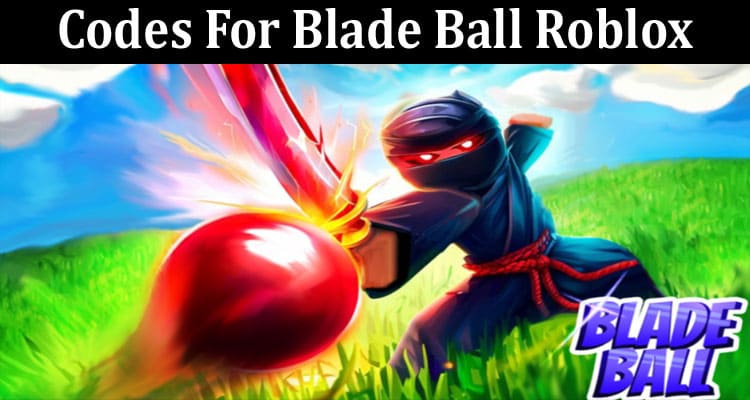 Latest News Codes For Blade Ball Roblox