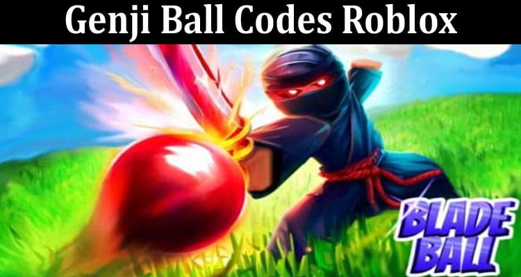 Latest News Genji Ball Codes Roblox