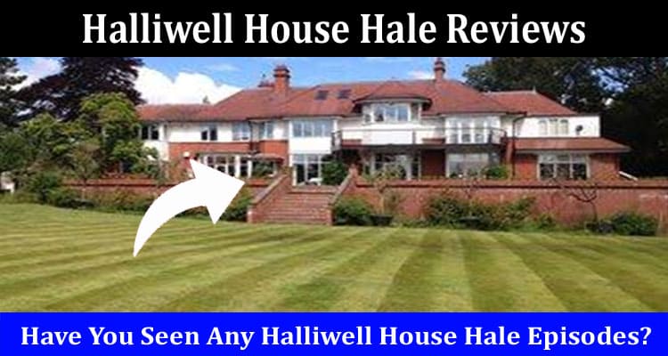 Latest News Halliwell House Hale Reviews