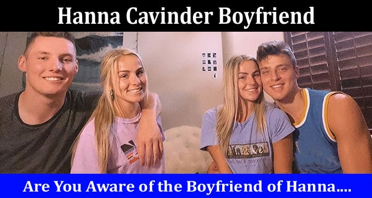Latest News Hanna Cavinder Boyfriend