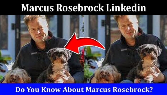 Latest News Marcus Rosebrock Linkedin