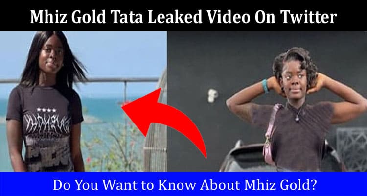 Latest News Mhiz Gold Tata Leaked Video On Twitter