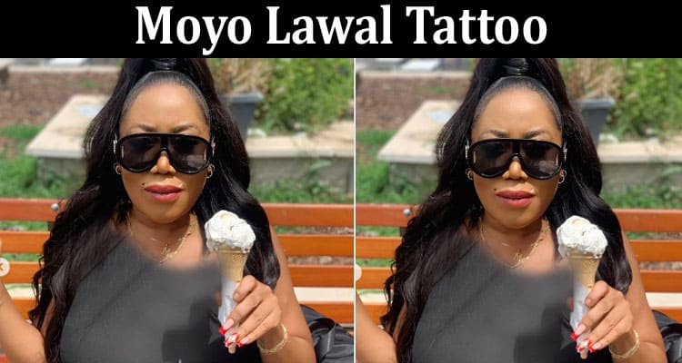 Latest News Moyo Lawal Tattoo