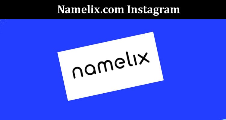 Latest News Namelix.com Instagram
