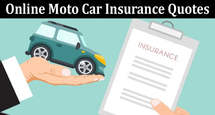 Latest News Online Moto Car Insurance Quotes