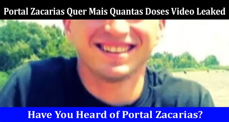 Latest News Portal Zacarias Quer Mais Quantas Doses Video Leaked