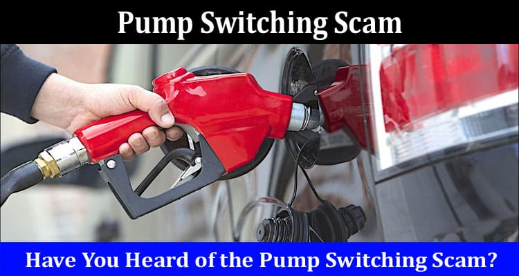 Latest News Pump Switching Scam