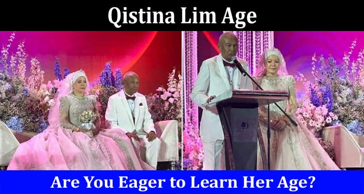 Latest News Qistina Lim Age