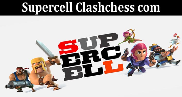 Latest News Supercell Clashchess com
