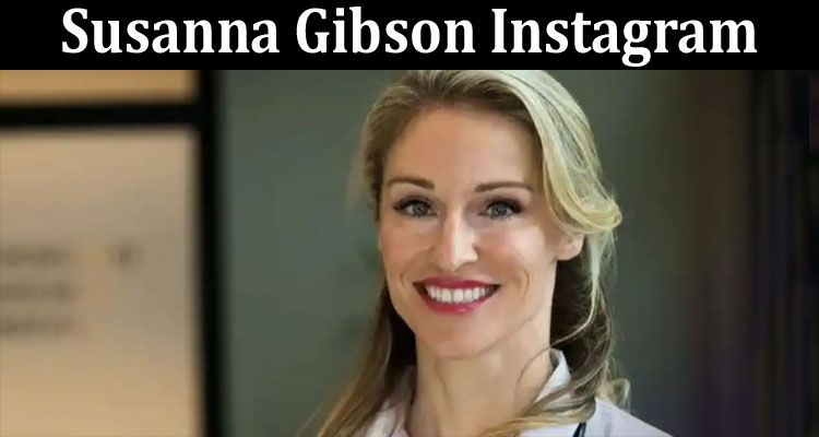 Latest News Susanna Gibson Instagram