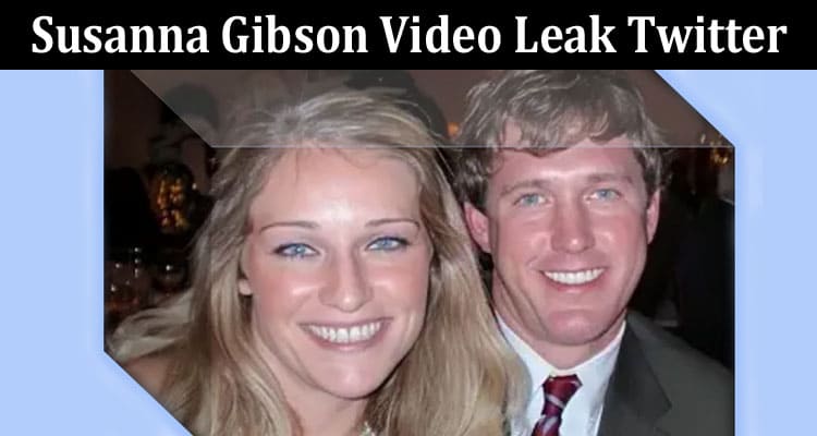 Latest News Susanna Gibson Video Leak Twitter