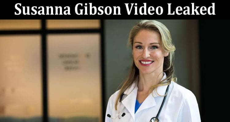 Latest News Susanna Gibson Video Leaked