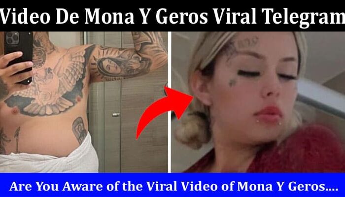 Latest News Video De Mona Y Geros Viral Telegram