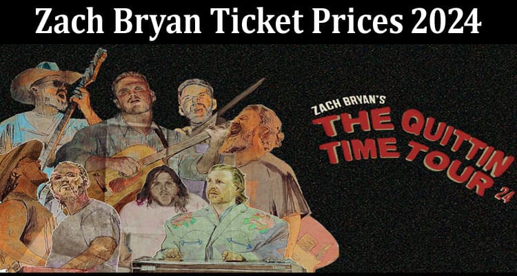Latest News Zach Bryan Ticket Prices 2024
