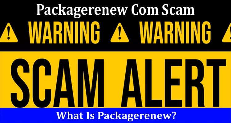 Packagerenew Com Scam Online Website Reviews