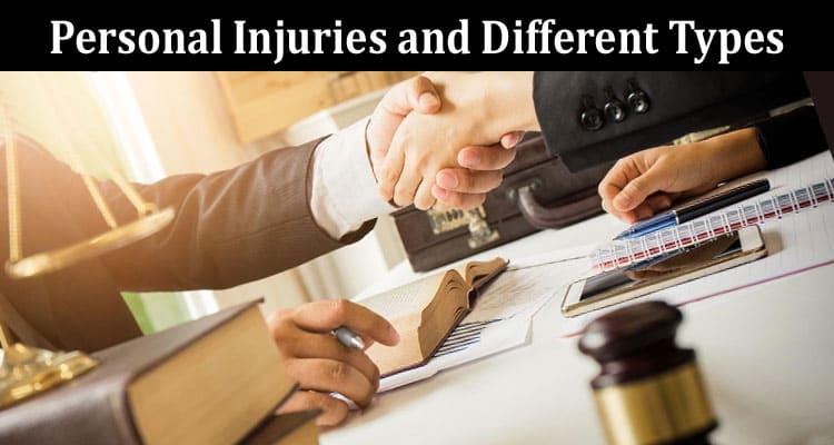 Complete Information About Personal Injuries and Different Types
