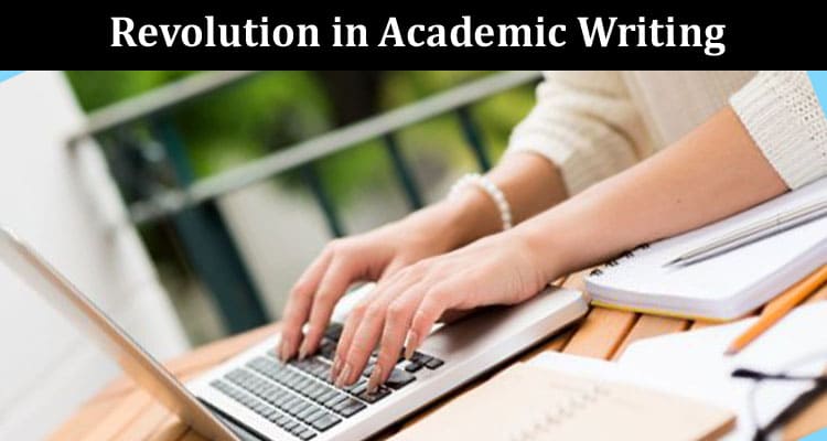 Complete Information Revolution in Academic Writing