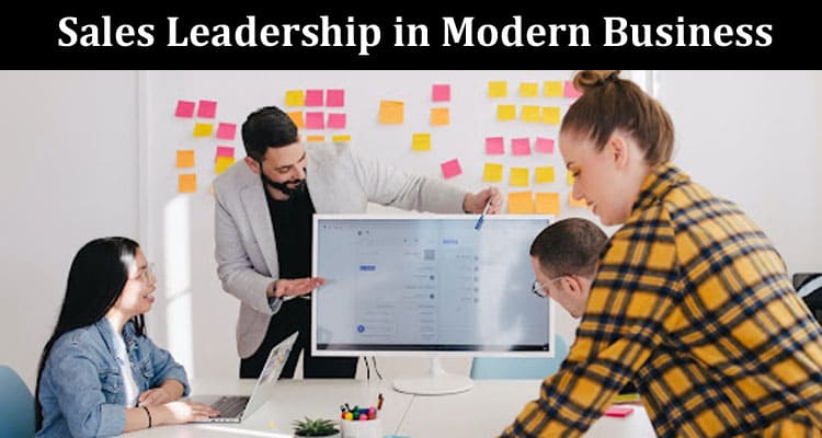 Exploring the Best Examples of Sales Leadership in Modern Business
