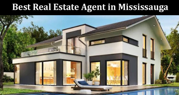 How to Find the Best Real Estate Agent in Mississauga