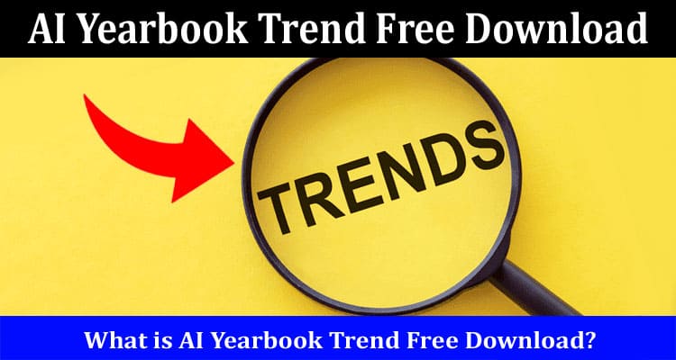 Latest News AI Yearbook Trend Free Download