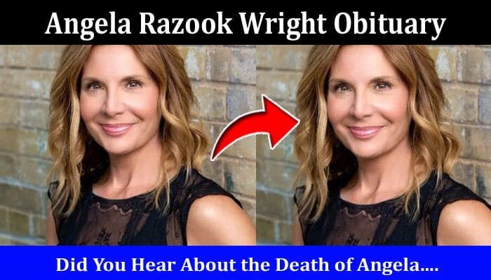 Latest News Angela Razook Wright Obituary