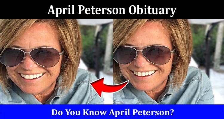 Latest News April Peterson Obituary
