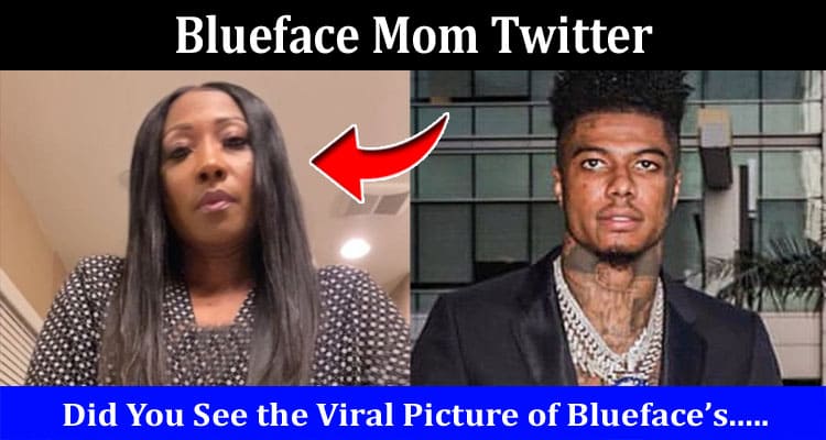 Latest News Blueface Mom Twitter