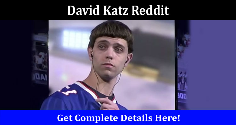 Latest News David Katz Reddit