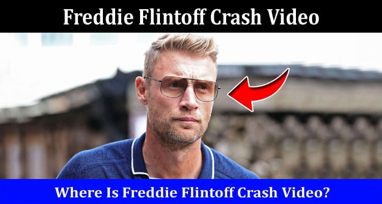 Latest News Freddie Flintoff Crash Video