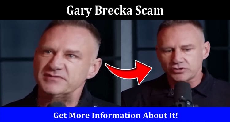 Latest News Gary Brecka Scam